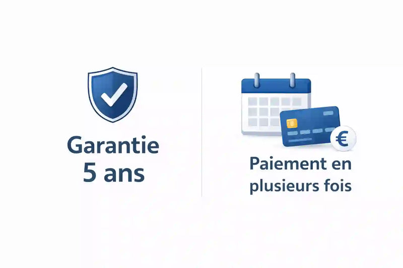 Payer en plusieurs fois et une garantie de 5 ans